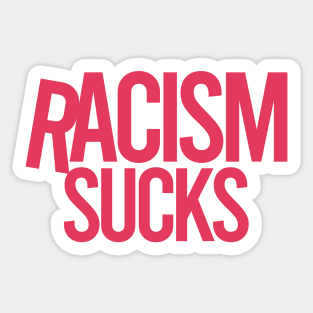 Racism Sucks Sticker